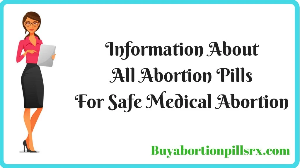 information about all abortion pills for safe