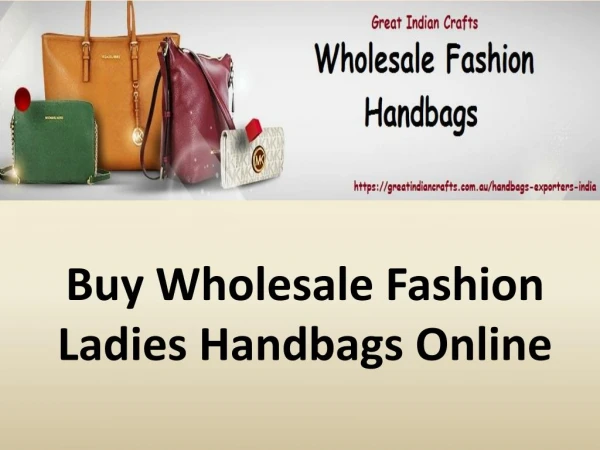 Buy Wholesale Fashion Ladies Handbags Online