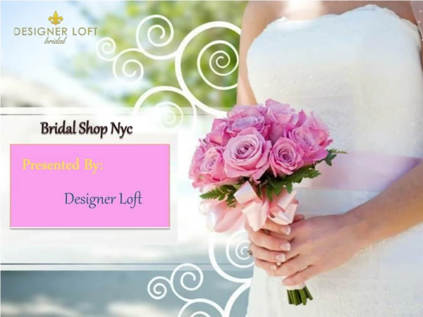 Visit The Best Bridal Shop Near Nyc | Designer Loft