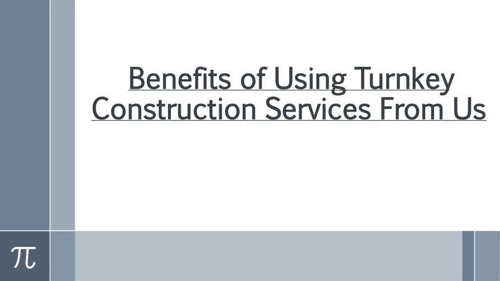 benefits of using turnkey construction services from us
