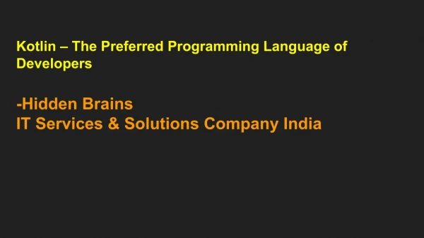 Kotlin – The Preferred Programming Language of Developers