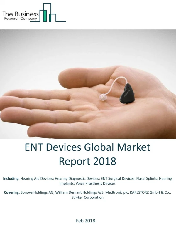 ENT Devices Global Market Report 2018