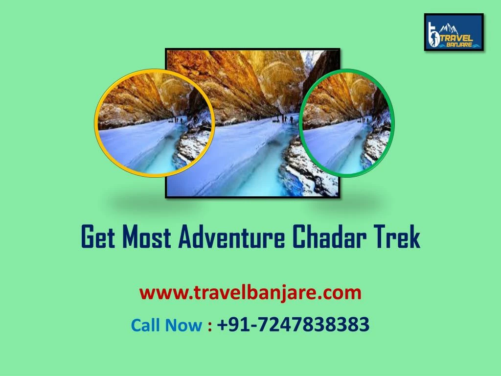 get most adventure chadar trek