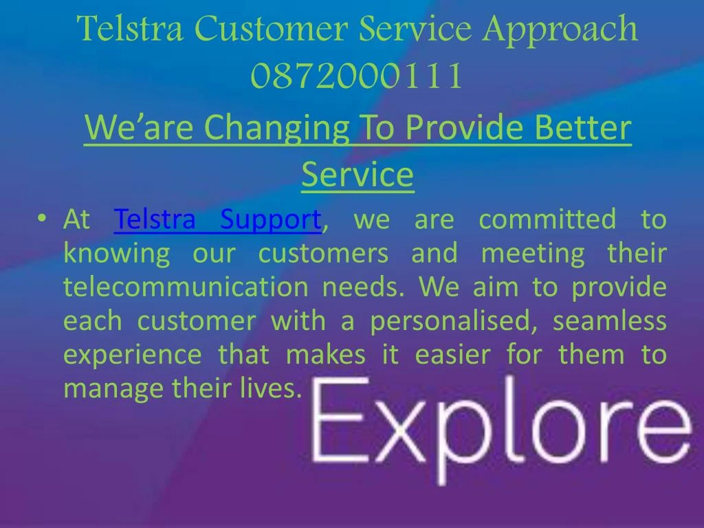 telstra customer service approach 0872000111 w e are changing t o p rovide b etter s ervice