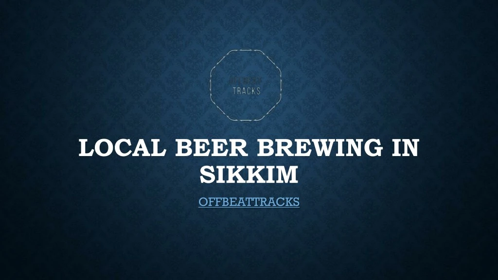 local beer brewing in sikkim offbeattracks