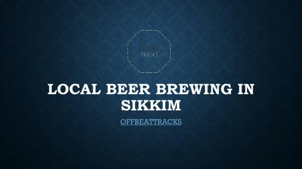 Local beer brewing in sikkim
