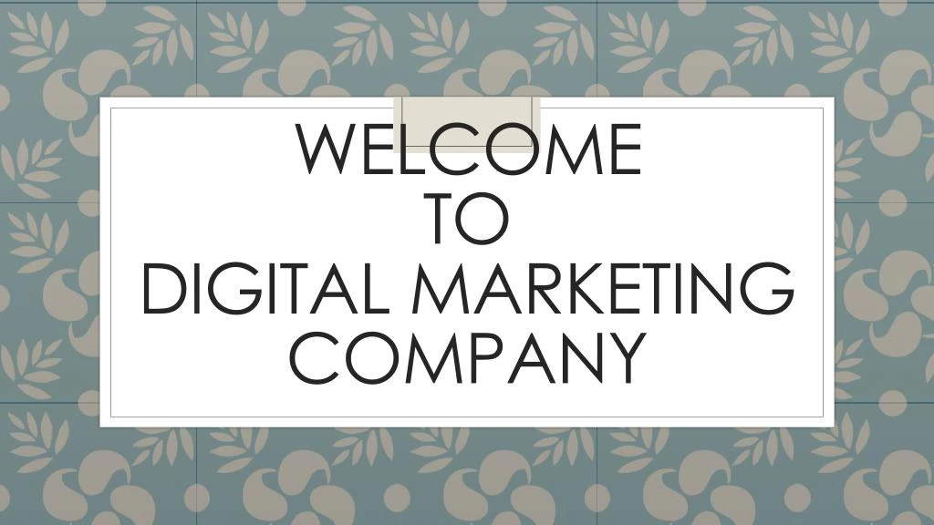 welcome to digital marketing company