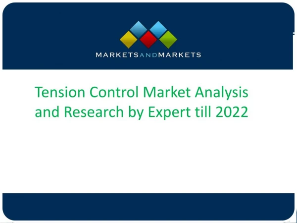 Tension Control Market Analysis and Research by Expert till 2022