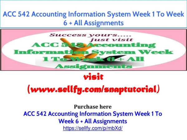 ACC 542 Accounting Information System Week 1 To Week 6 All Assignments