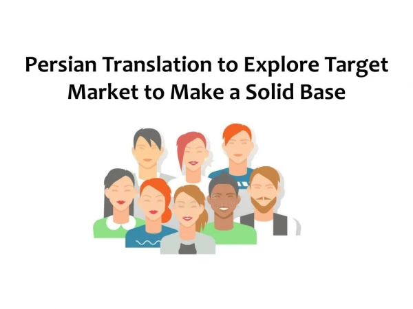 Persian Translation to Explore Target Market to Make a Solid Base