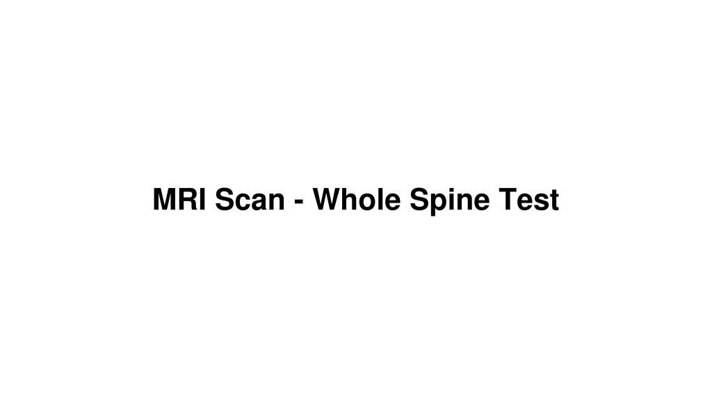 mri scan whole spine test