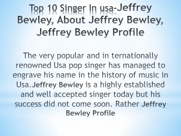 The Top 20 Richest Singers in the World 2018 in usa - Jeffrey Bewley, About Jeffrey Bewley, Jeffrey Bewley Profile