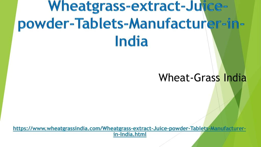 wheatgrass extract juice powder tablets manufacturer in india