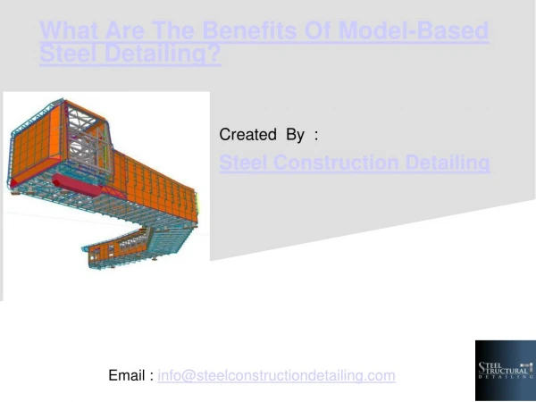 What Are The Benefits Of Model-Based Steel Detailing - Steel Construction Detailing Pvt. LTD