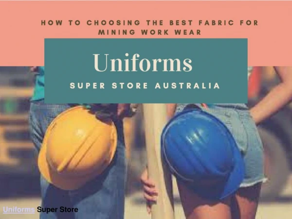 How To Choosing The Best Fabric For Mining Work Wear