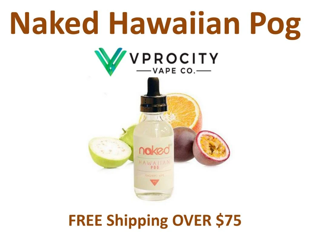 naked hawaiian pog