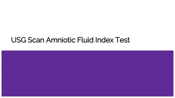 Usg scan amniotic fluid index test