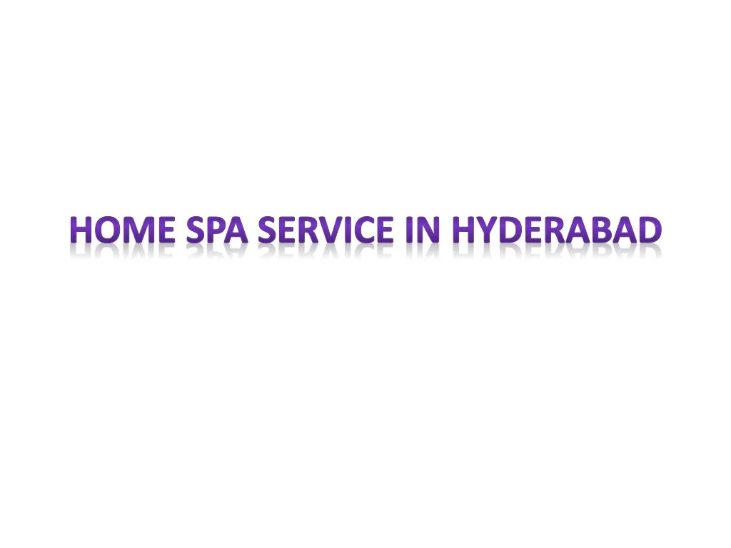 home spa service in hyderabad