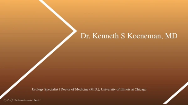 Dr. Kenneth S Koeneman, MD From Oak Brook, Illinois