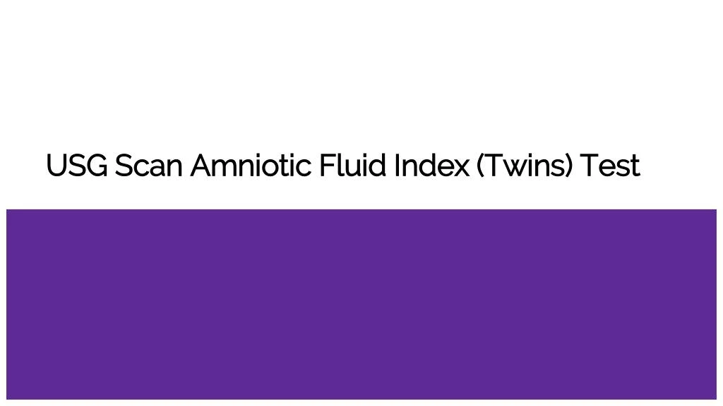 usg scan amniotic fluid index twins test