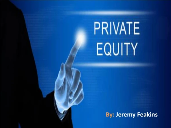 How to Invest in Private Equity - Jeremy Feakins