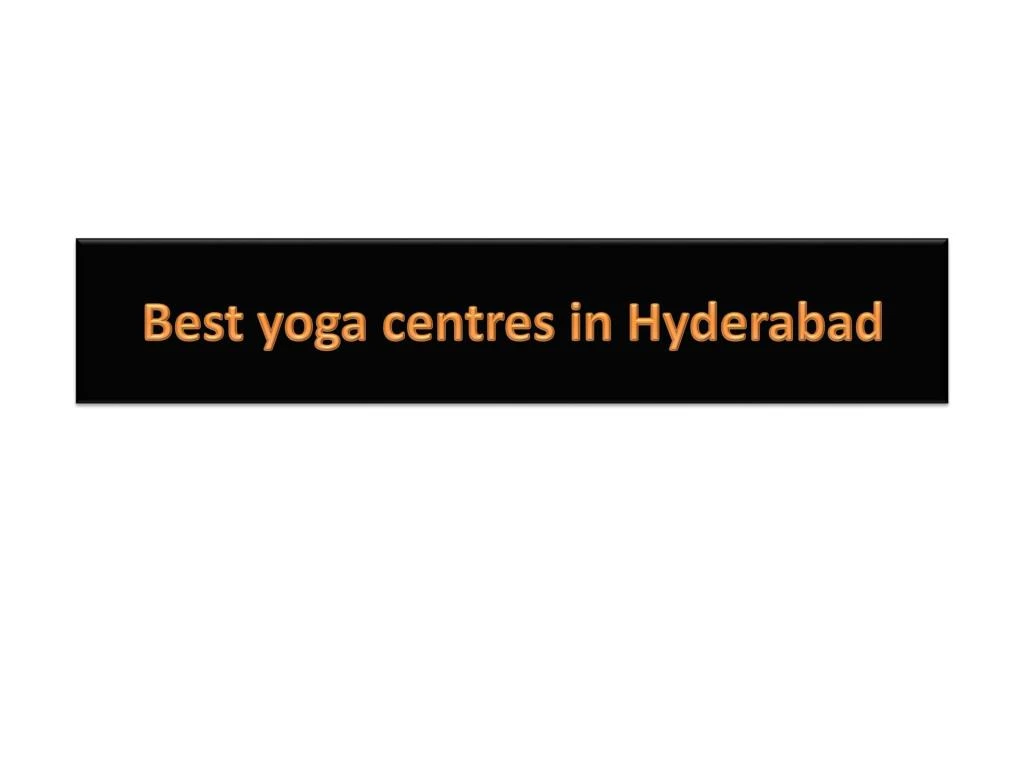 best yoga centres in hyderabad