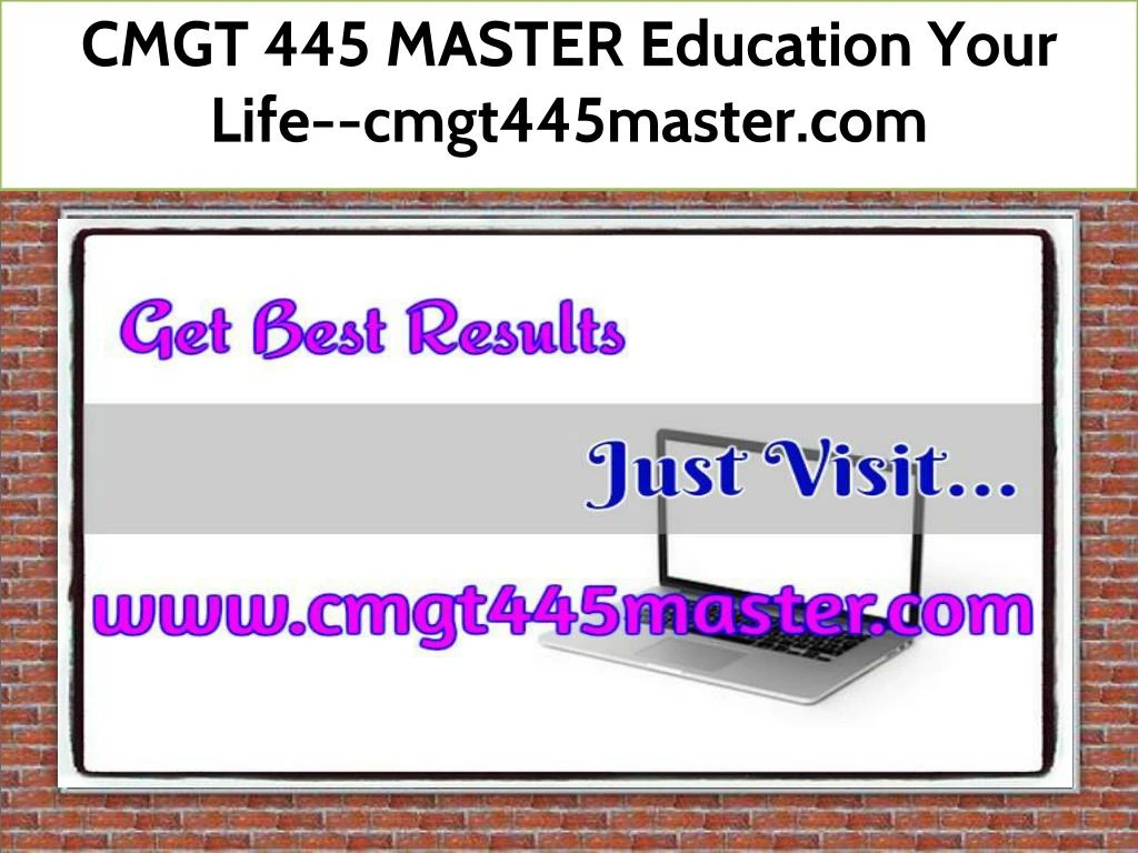 cmgt 445 master education your life cmgt445master