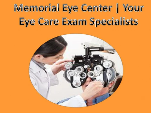 Memorial Eye Center | Your Eye care exam specialists