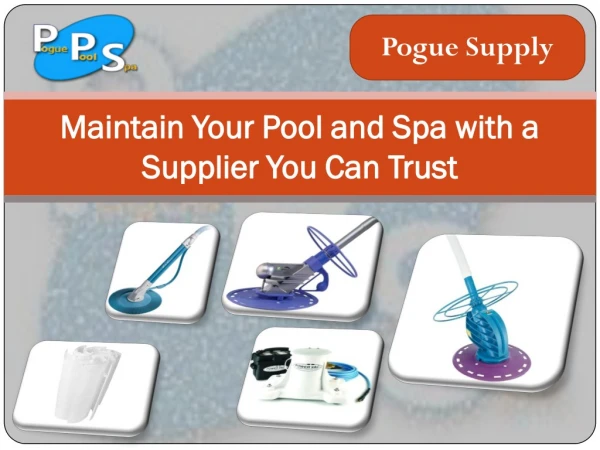 Maintain Your Pool and Spa with a Supplier You Can Trust