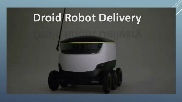 New edge Technology in Droid Base Delivery