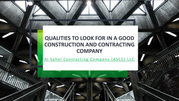 Qualities to look for in a good construction and contracting company