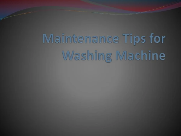Maintenance tips for washing machine
