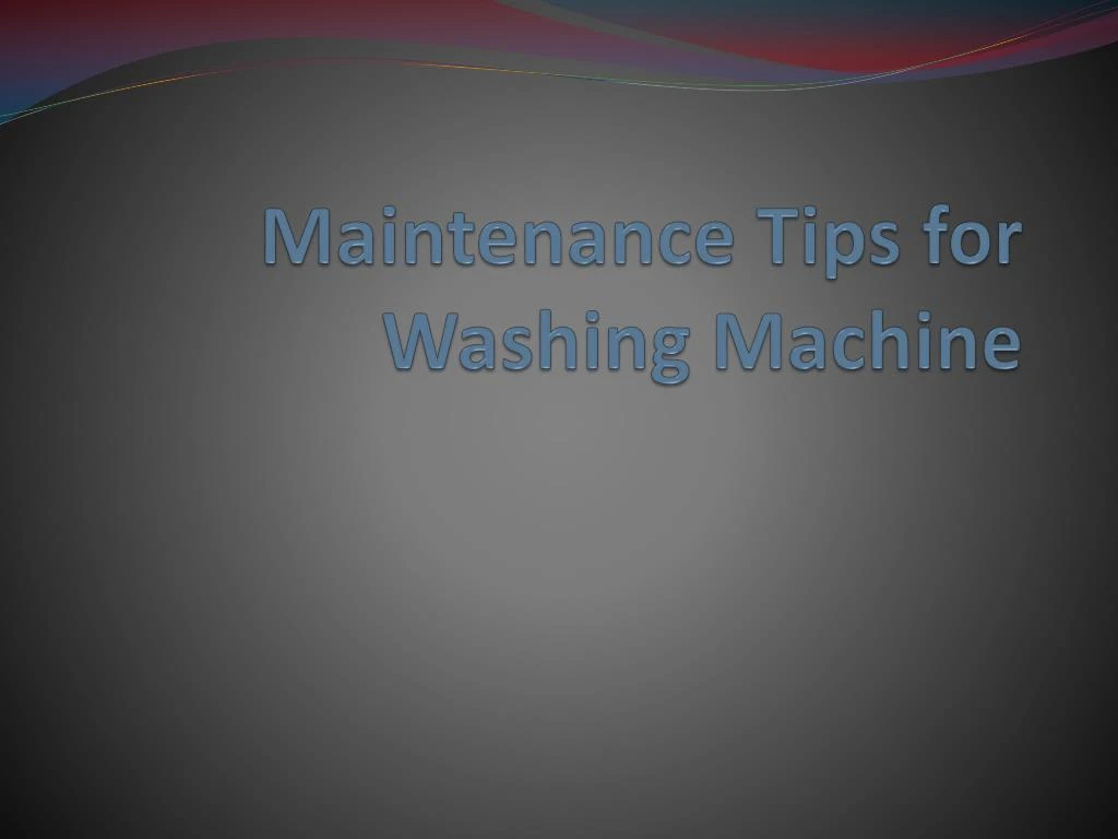 maintenance tips for washing machine