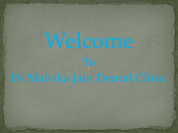Dr Malvika Jain Dental Clinic
