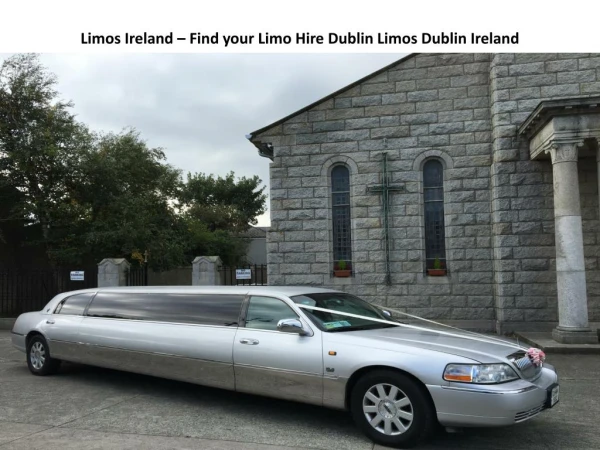 Limos Hire Dublin - KPCD Limousines Dublin