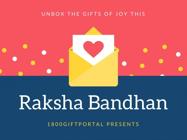 Unbox the Gifts of Joy This Raksha Bandhan