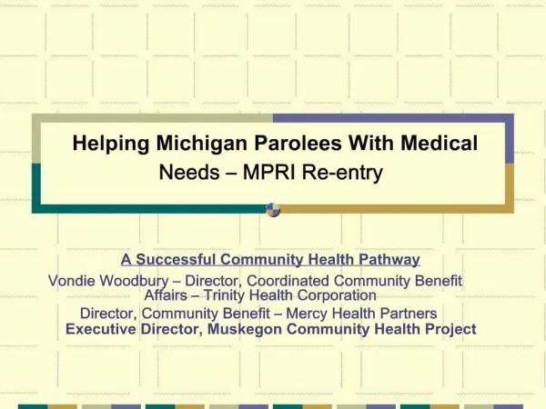 Helping Michigan Parolees With Medical Needs MPRI Re-entry