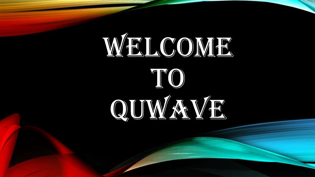 welcome to quwave