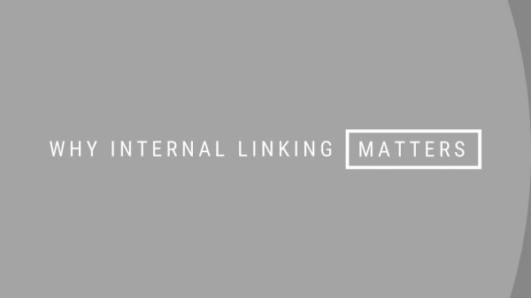 Why Internal Linking Matters