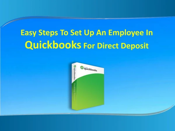 Easy Steps To Set Up An Employee In Quickbooks For Direct Deposit