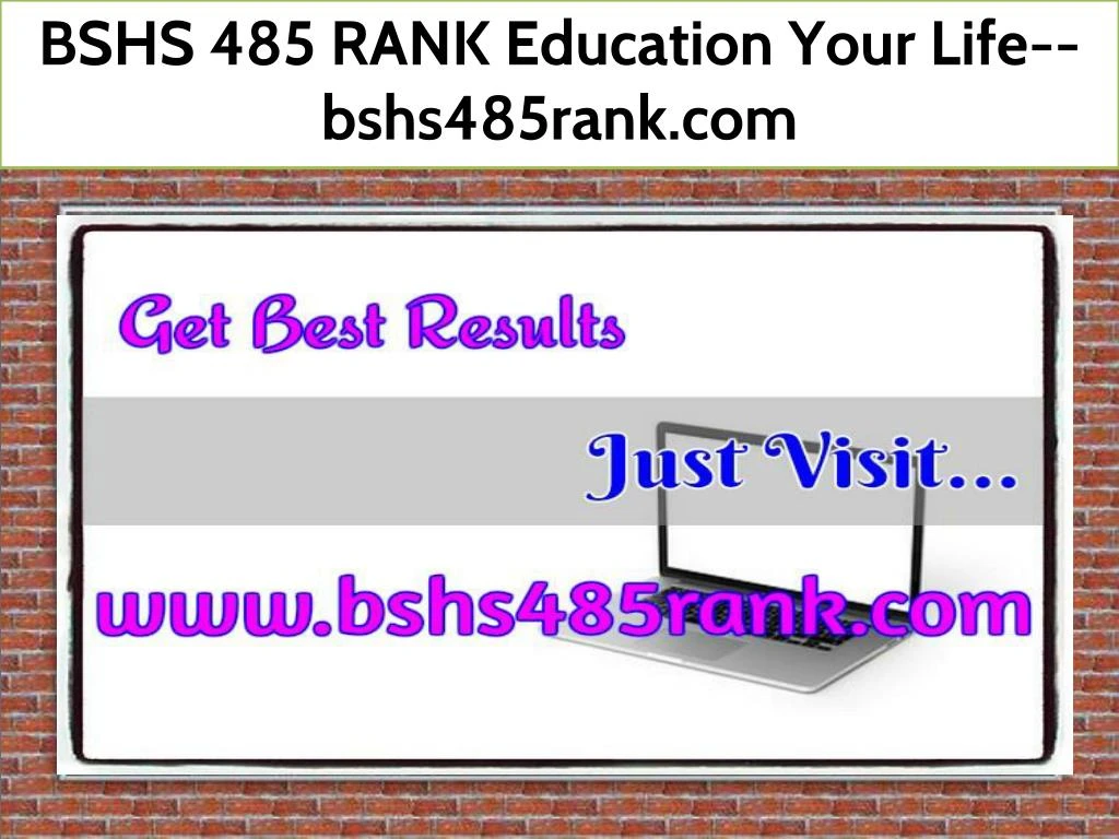bshs 485 rank education your life bshs485rank com