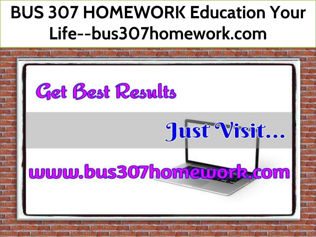 bus 307 homework education your life