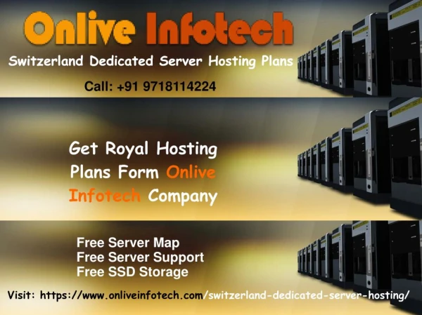 Onlive Infotech has Data Centre For Switzerland Dedicated Server Plans