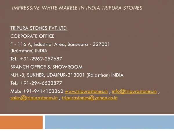 Impressive White Marble in India Tripura Stones