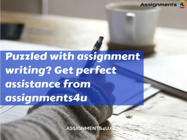 Puzzled with assignment writing?
