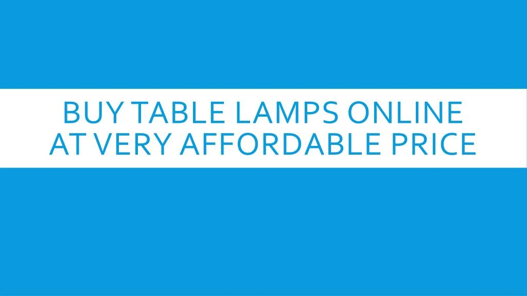 buy table lamps online at very affordable price