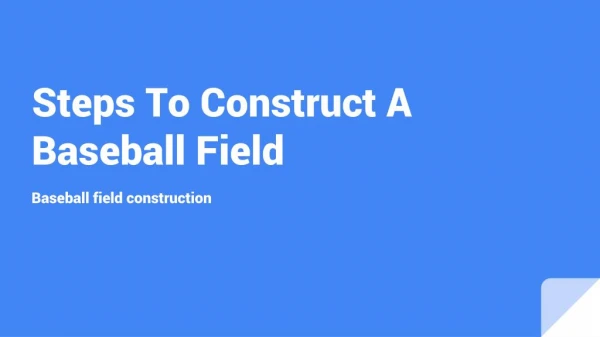 Top 5 Steps To Construct A Baseball Field