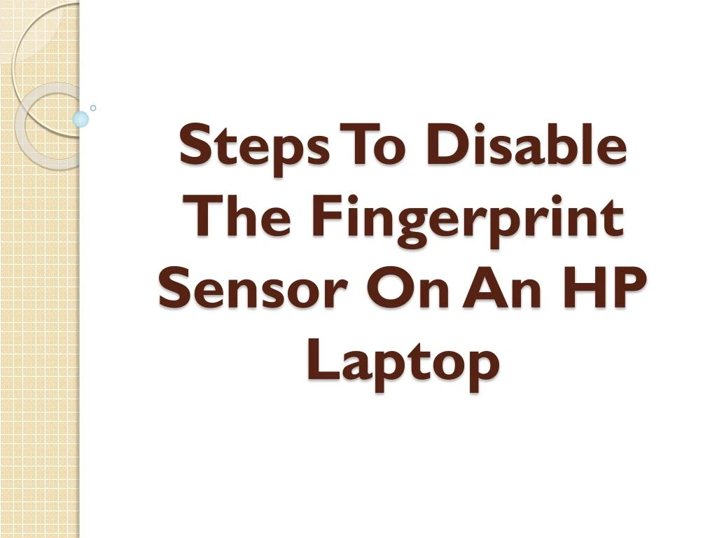 steps to disable the fingerprint sensor on an hp laptop