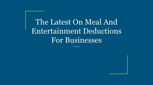 The Latest On Meal And Entertainment Deductions For Businesses