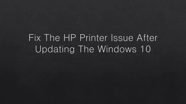 The Quick Way To Fix The HP Printer Issue After Updating The Windows 10